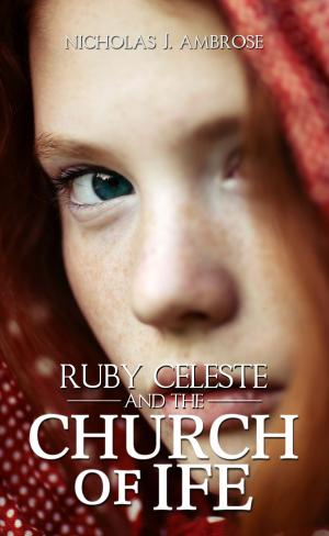 Cover of the book Ruby Celeste and the Church of Ife by Pamela Kenney