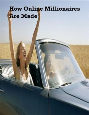 Cover of the book How Online Millionaires Are Made by V.T.