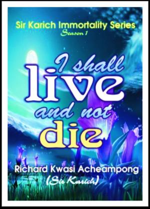 Cover of the book I shall Live and Not Die by Scott Hoezee