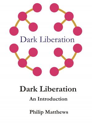 Cover of the book Dark Liberation: An Introduction by Philip Matthews