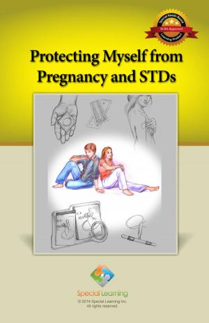 Cover of the book Protecting Myself from Pregnancy and STDs by Special Learning, Inc.
