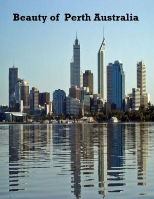 Cover of the book Beauty of Perth Australia by 