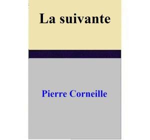 Cover of the book La suivante by Pierre Corneille