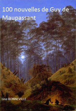 Cover of the book 100 nouvelles de Guy de MAUPASSANT by George SAND, Line BONNEVILLE