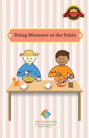 Cover of the book Using Manners at the Table by Special Learning, Inc.