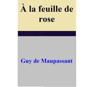 Cover of À la feuille de rose