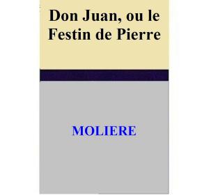 Cover of the book Don Juan, ou le Festin de Pierre by MOLIERE