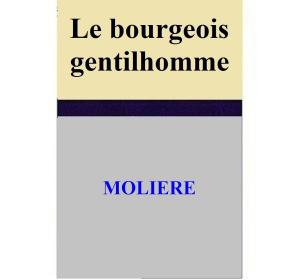 Book cover of Le bourgeois gentilhomme