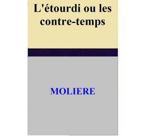 Cover of L'étourdi ou les contre-temps