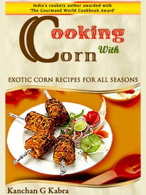 Cover of the book Cooking With Corn by Desmond Gahan