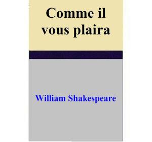 Cover of the book Comme il vous plaira by William Shakespeare