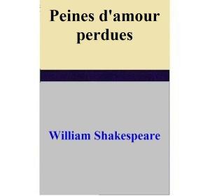 Cover of Peines d'amour perdues