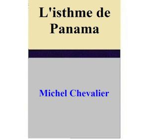 Cover of the book L'isthme de Panama by Alistair Lyne