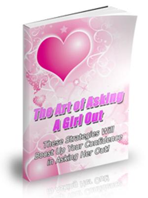 Book cover of The Art of Asking a Girl Out