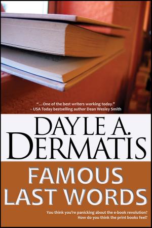 Cover of the book Famous Last Words by Dayle A. Dermatis