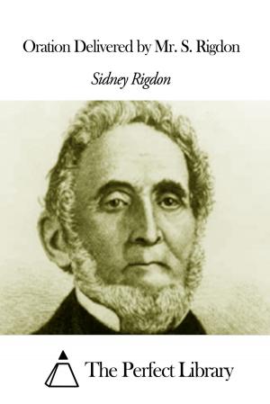 Cover of the book Oration Delivered by Mr. S. Rigdon by Mary Hazelton Blanchard Wade