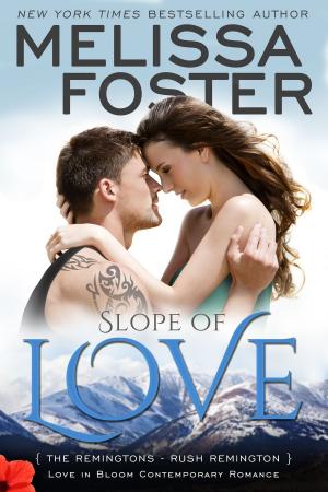 Cover of the book Slope of Love (Love in Bloom: The Remingtons) by Martin Brant