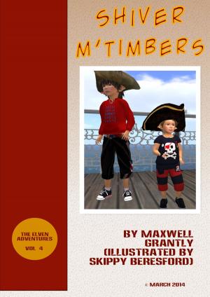 Cover of the book Shiver m'Timbers by Maxwell Grantly