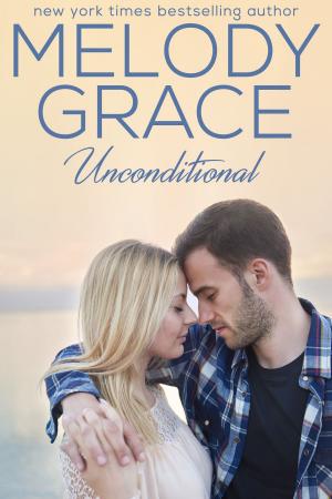 Cover of the book Unconditional by Melody Grace