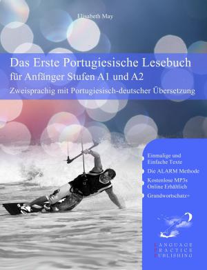 Cover of the book Das Erste Portugiesische Lesebuch für Anfänger by Elisabeth May