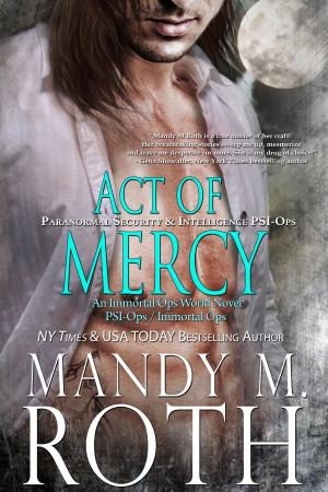Cover of the book Act of Mercy by Mandy Roth