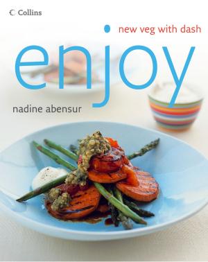 Cover of the book Enjoy: New veg with dash by Rose Impey, Narinder Dhami