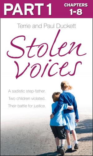 Cover of the book Stolen Voices: Part 1 of 3: A sadistic step-father. Two children violated. Their battle for justice. by Cathy Sharp