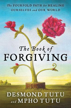 Cover of the book The Book of Forgiving by Sara Gottfried M.D.