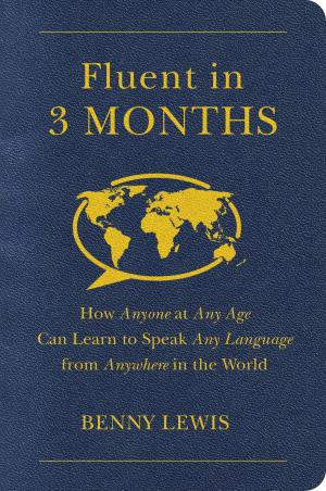 Cover of the book Fluent in 3 Months by Serena Zanotti