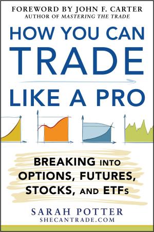 Book cover of How You Can Trade Like a Pro: Breaking into Options, Futures, Stocks, and ETFs