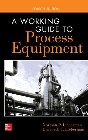 Cover of the book A Working Guide to Process Equipment, Fourth Edition by Lawrence Polsky, Antoine Gerschel