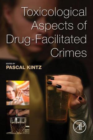 Cover of the book Toxicological Aspects of Drug-Facilitated Crimes by Julio E. Celis