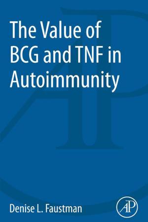 Cover of the book The Value of BCG and TNF in Autoimmunity by Kim Cuddington, James E. Byers, William G. Wilson, Alan Hastings