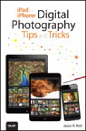 Cover of the book iPad and iPhone Digital Photography Tips and Tricks by Chris Haseman