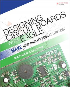 Cover of the book Designing Circuit Boards with EAGLE by Erica Sadun