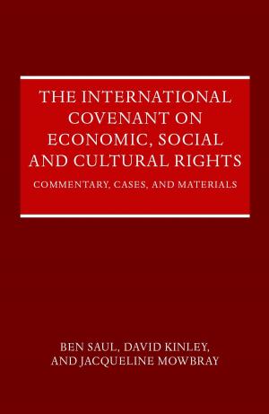 Cover of the book The International Covenant on Economic, Social and Cultural Rights by Chloe Carpenter, James Cutress, Patrick Goodall QC, Henry King QC, Rebecca Loveridge, Tamara Oppenheimer, Nik Yeo, Rosalind Phelps QC