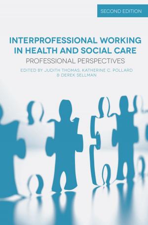 Cover of the book Interprofessional Working in Health and Social Care by Erica Joslyn