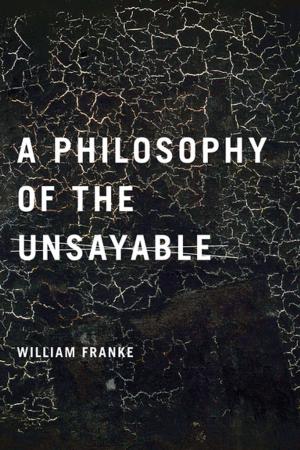 Cover of the book A Philosophy of the Unsayable by William F. Lynch, SJ
