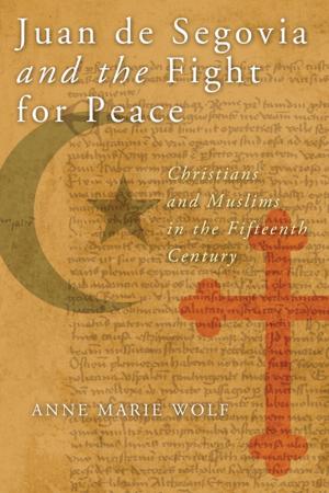 Book cover of Juan de Segovia and the Fight for Peace