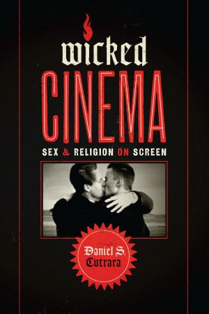 Cover of the book Wicked Cinema by A. Ray Stephens