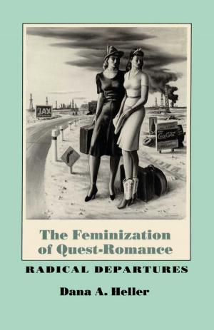 Cover of the book The Feminization of Quest-Romance by 湯姆．漢克斯, Tom Hanks