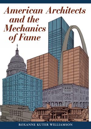 Cover of the book American Architects and the Mechanics of Fame by Adilifu Nama