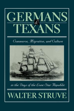 Cover of the book Germans and Texans by Larry Jene Fisher, Thad  Sitton, C.E. Hunt