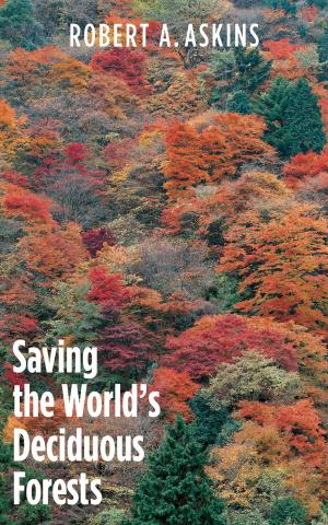 Cover of the book Saving the World's Deciduous Forests by Thomas Sowell