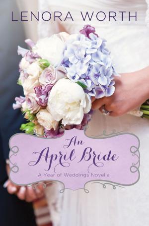 Cover of the book An April Bride by Rick Robin Cagnaan
