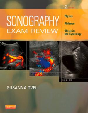 Book cover of Sonography Exam Review: Physics, Abdomen, Obstetrics and Gynecology - E-Book