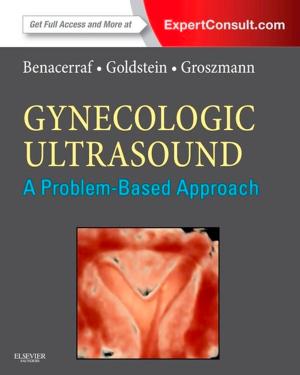 Cover of the book Gynecologic Ultrasound: A Problem-Based Approach E-Book by 