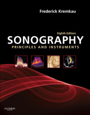 Cover of the book Sonography Principles and Instruments - E-Book by Pat Lilley, BA (Hons), Ronald M Harden, OBE MD FRCP(Glas) FRCSEd FRCPC