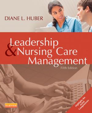 Cover of the book Leadership and Nursing Care Management - E-Book by Steven A. Edmundowicz, Washington University School of Medicine