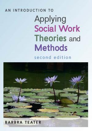 Cover of the book An Introduction To Applying Social Work Theories And Methods by Lawerence Cahalin, William DeTurk